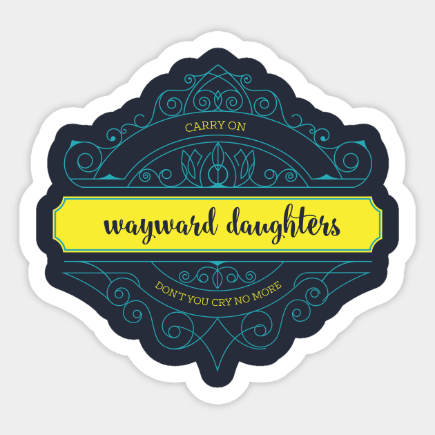 Wayward Daughters Sticker by wnchstrbros